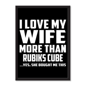 I Love My Wife More Than Rubiks Cube ...Yes, She Bought Me This - Portrait Frame Photo Tile