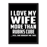 I Love My Wife More Than Rubiks Cube ...Yes, She Bought Me This - Portrait Frame Photo Tile