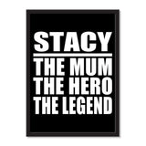 Stacy The Mum The Hero The Legend - Portrait Frame Photo Tile