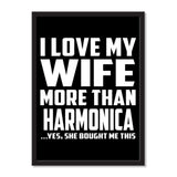 I Love My Wife More Than Harmonica ...Yes, She Bought Me This - Portrait Frame Photo Tile