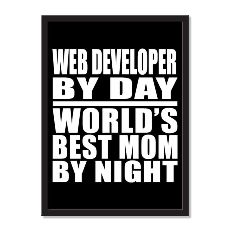 Web Developer By Day World's Best Mom By Night - Portrait Frame Photo Tile