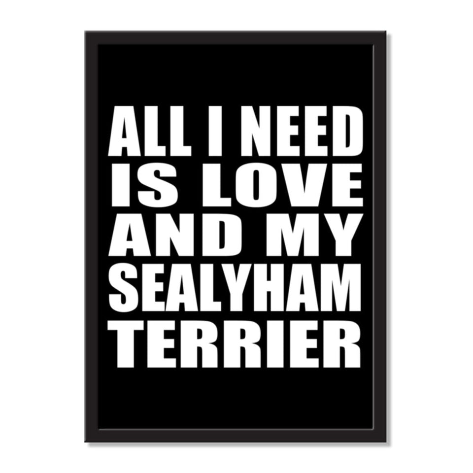 All I Need Is Love And My Sealyham Terrier - Portrait Frame Photo Tile