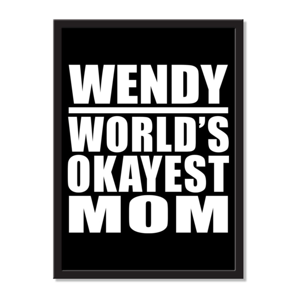 Wendy World's Okayest Mom - Portrait Frame Photo Tile