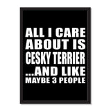 All I Care About Is Cesky Terrier And Like Maybe 3 People - Portrait Frame Photo Tile