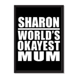 Sharon World's Okayest Mum - Portrait Frame Photo Tile