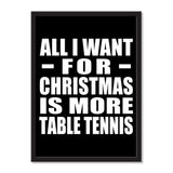 All I Want For Christmas Is More Table Tennis - Portrait Frame Photo Tile