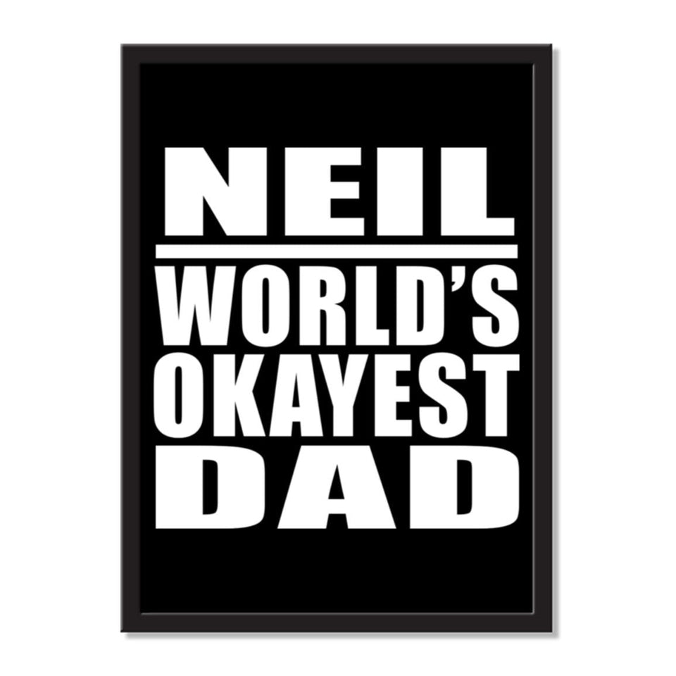 Neil World's Okayest Dad - Portrait Frame Photo Tile