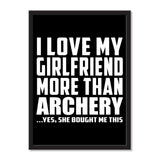 I Love My Girlfriend More Than Archery ...She Bought Me This - Portrait Frame Photo Tile