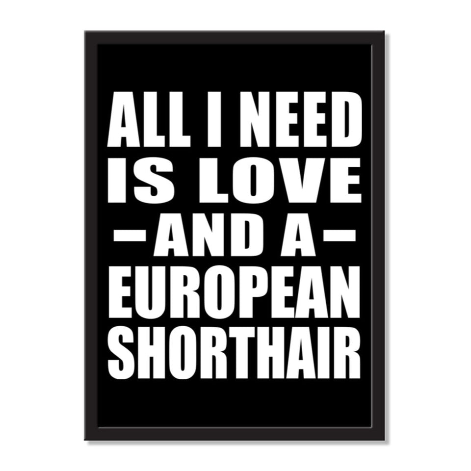All I Need Is Love And A European Shorthair - Portrait Frame Photo Tile