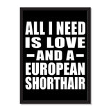 All I Need Is Love And A European Shorthair - Portrait Frame Photo Tile