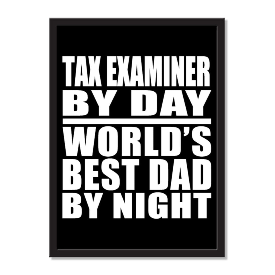 Tax Examiner By Day World's Best Dad By Night - Portrait Frame Photo Tile