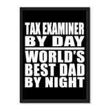 Tax Examiner By Day World's Best Dad By Night - Portrait Frame Photo Tile