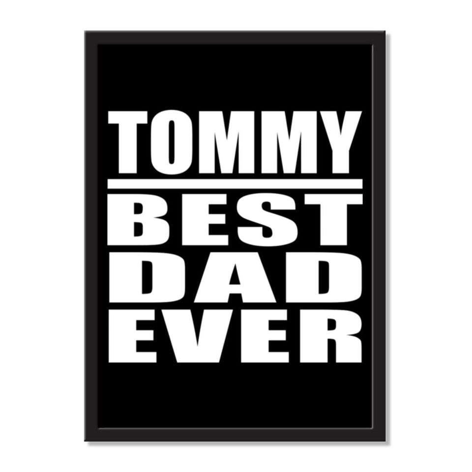 Tommy Best Dad Ever - Portrait Frame Photo Tile