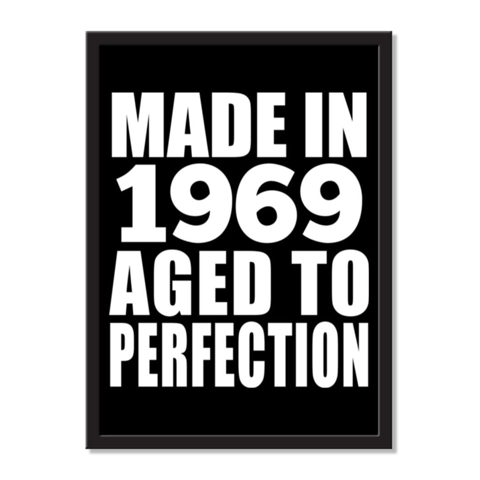 Made In 1969 Aged to Perfection - Portrait Frame Photo Tile