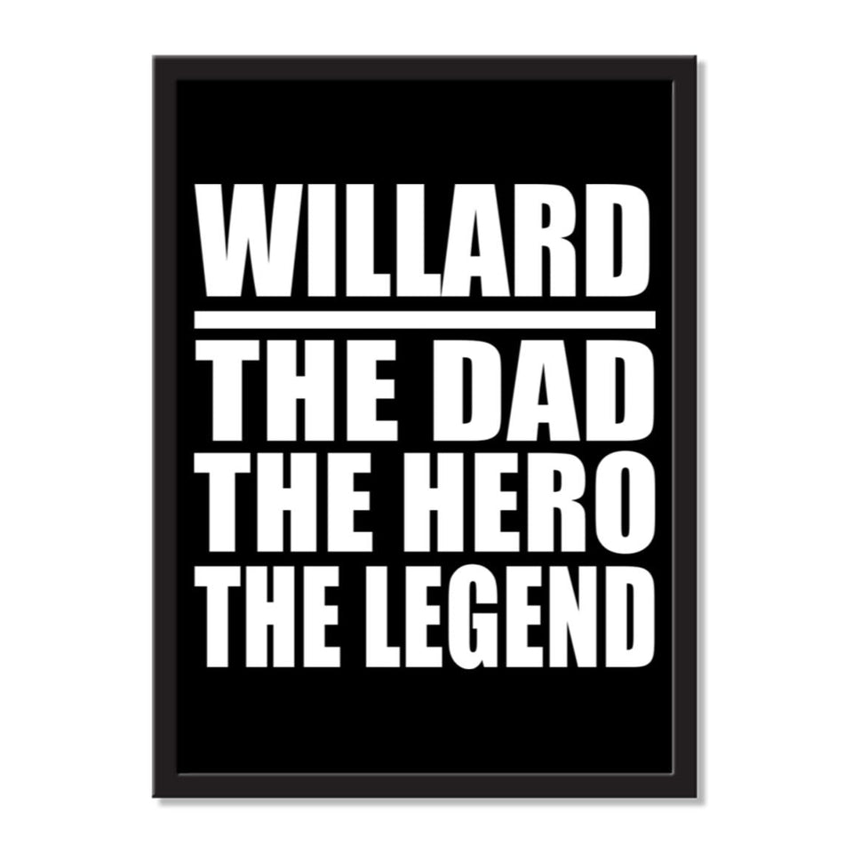 Willard The Dad The Hero The Legend - Portrait Frame Photo Tile