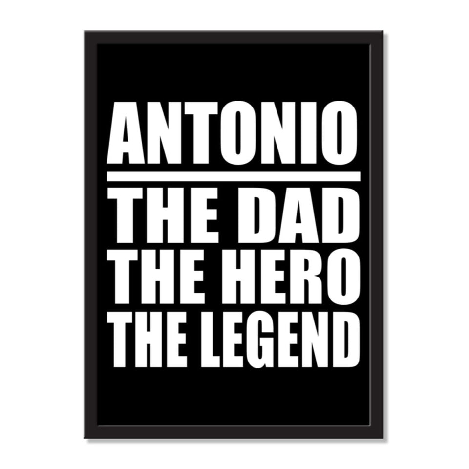 Antonio The Dad The Hero The Legend - Portrait Frame Photo Tile