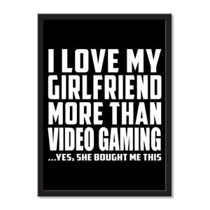 I Love My Girlfriend More Than Video Gaming ...She Bought Me This - Portrait Frame Photo Tile