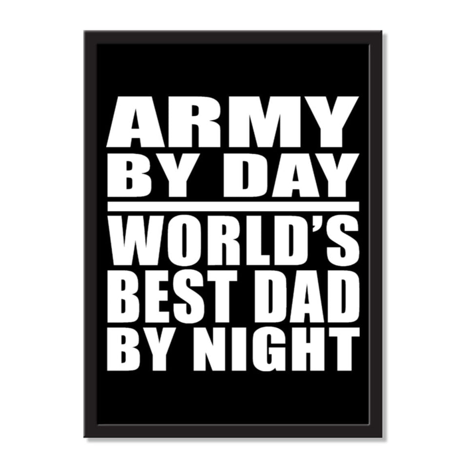 Army By Day World's Best Dad By Night - Portrait Frame Photo Tile