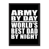 Army By Day World's Best Dad By Night - Portrait Frame Photo Tile