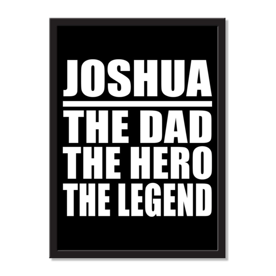 Joshua The Dad The Hero The Legend - Portrait Frame Photo Tile