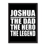 Joshua The Dad The Hero The Legend - Portrait Frame Photo Tile
