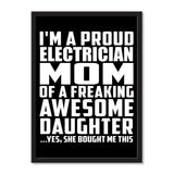 I'm A Proud Electrician Mom Of A Freaking Awesome Daughter, She Bought Me This - Portrait Frame Photo Tile