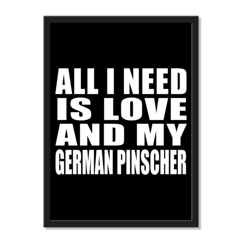 All I Need Is Love And My German Pinscher - Portrait Frame Photo Tile