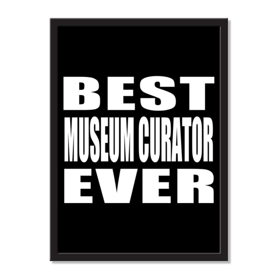 Best Museum Curator Ever - Portrait Frame Photo Tile