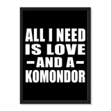 All I Need Is Love And A Komondor - Portrait Frame Photo Tile