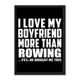I Love My Boyfriend More Than Rowing ...He Bought Me This - Portrait Frame Photo Tile