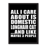 All I Care About Is Domestic Longhair Cat And Like Maybe 3 People - Portrait Frame Photo Tile
