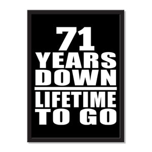 71 Years Down Lifetime To Go - Portrait Frame Photo Tile
