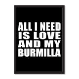 All I Need Is Love And My Burmilla - Portrait Frame Photo Tile