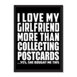 I Love My Girlfriend More Than Collecting Postcards ...She Bought Me This - Portrait Frame Photo Tile