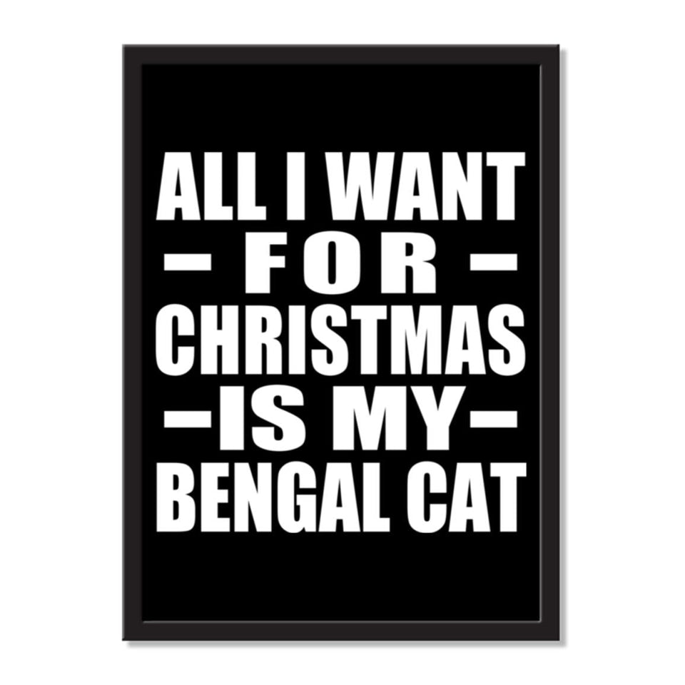 All I Want For Christmas Is My Bengal Cat - Portrait Frame Photo Tile