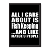 All I Care About Is Fish Keeping And Like Maybe 3 People - Portrait Frame Photo Tile