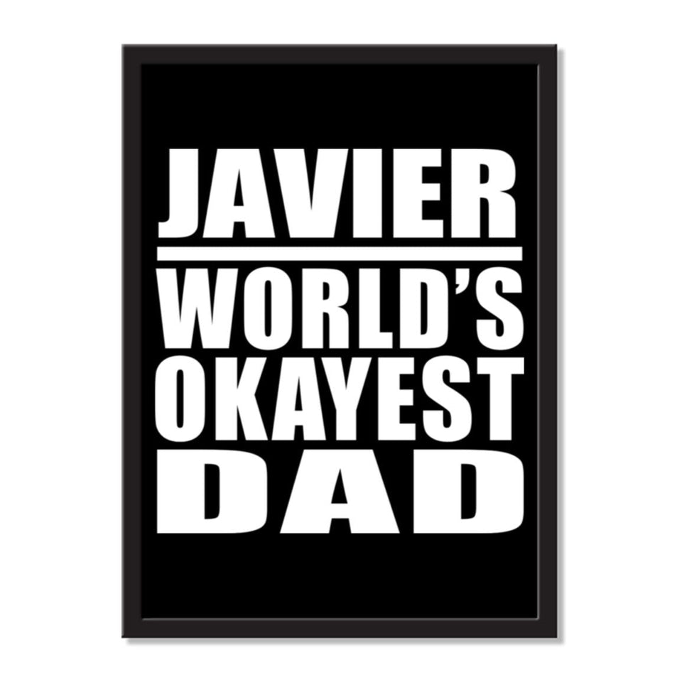 Javier World's Okayest Dad - Portrait Frame Photo Tile