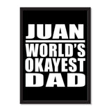 Juan World's Okayest Dad - Portrait Frame Photo Tile
