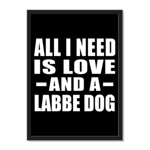All I Need Is Love And A Labbe Dog - Portrait Frame Photo Tile