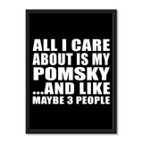 All I Care About Is My Pomsky And Like Maybe 3 People - Portrait Frame Photo Tile