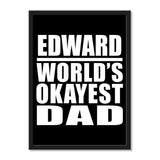 Edward World's Okayest Dad - Portrait Frame Photo Tile