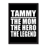 Tammy The Mom The Hero The Legend - Portrait Frame Photo Tile