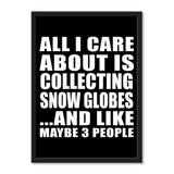 All I Care About Is Collecting Snow Globes And Like Maybe 3 People - Portrait Frame Photo Tile