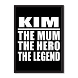 Kim The Mum The Hero The Legend - Portrait Frame Photo Tile
