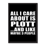 All I Care About Is Plott And Like Maybe 3 People - Portrait Frame Photo Tile