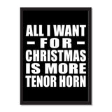 All I Want For Christmas Is More Tenor Horn - Portrait Frame Photo Tile