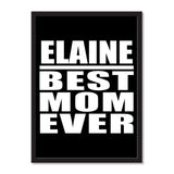 Elaine Best Mom Ever - Portrait Frame Photo Tile