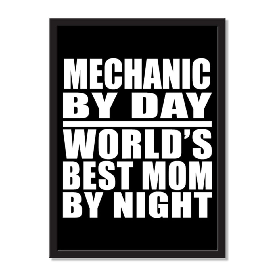 Mechanic By Day World's Best Mom By Night - Portrait Frame Photo Tile