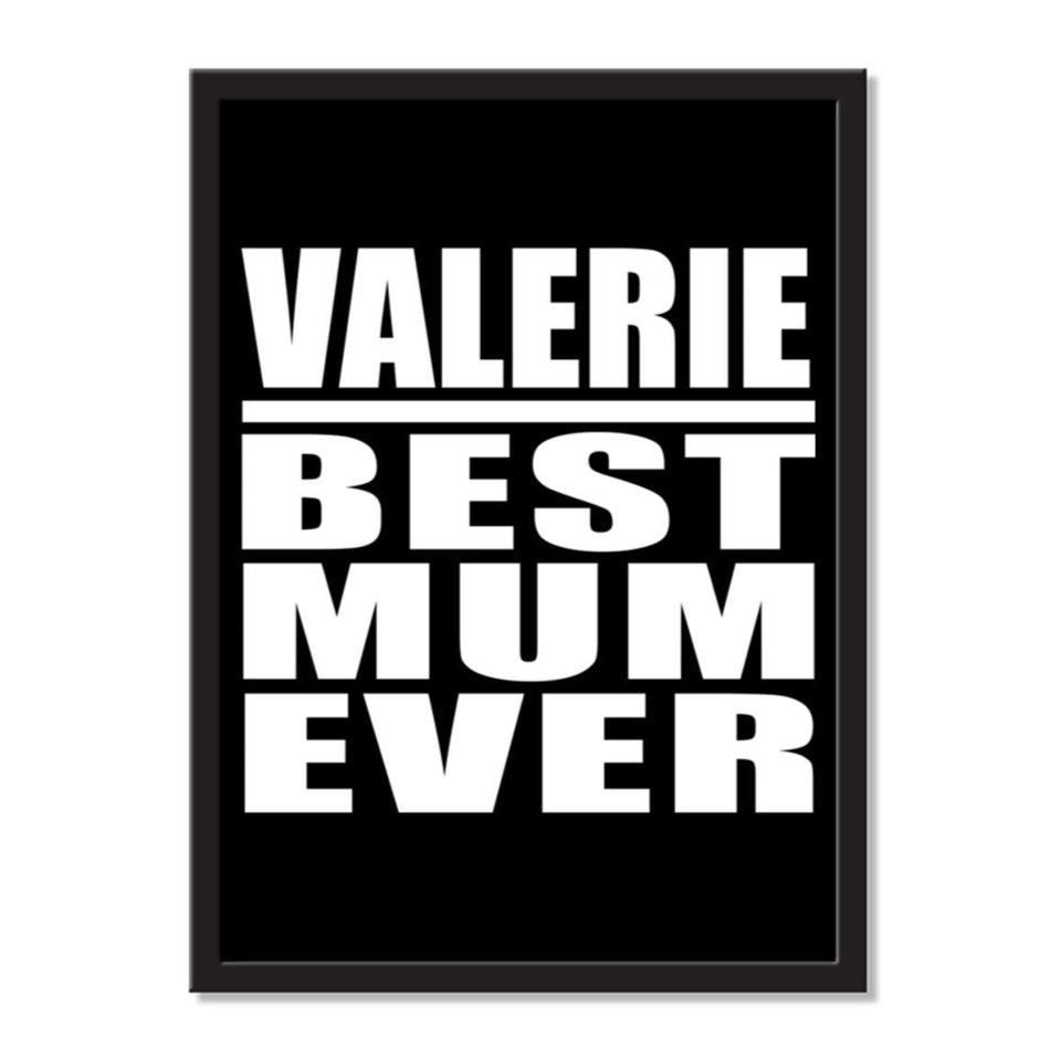 Valerie Best Mum Ever - Portrait Frame Photo Tile