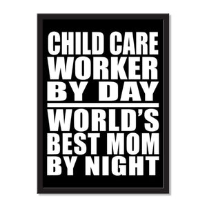 Child Care Worker By Day World's Best Mom By Night - Portrait Frame Photo Tile